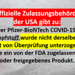 Der Pfizer-BioNTech COVID-19-Impfstoff wurde nicht derselben Art von Überprüfung unterzogen, wie ein von der FDA zugelassenes oder freigegebenes Produkt.